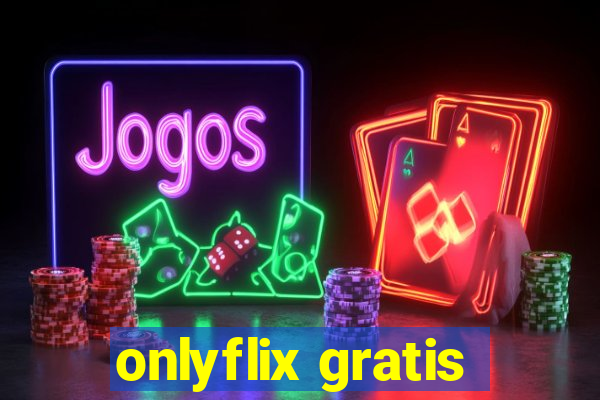 onlyflix gratis